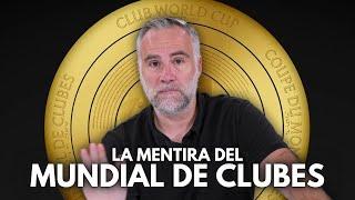 LA MENTIRA DEL NUEVO MUNDIAL DE CLUBES DE LA FIFA