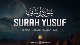 Sensational recitation of Surah Yusuf سورة يوسف | Heart Touching | Zikrullah TV