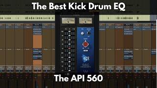 The Best Kick Drum EQ | The API 560