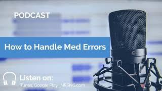 How to Handle Med Errors