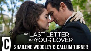 Shailene Woodley and Callum Turner on The Last Letter For Your Lover and Their Dream Projects