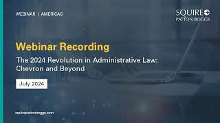 The 2024 Revolution in Administrative Law: Chevron and Beyond