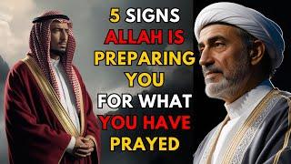 THIS IS YOUR SIGN! Allah is preparing you for what You prayed for | ISLAM