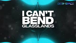 Glasslands - I Can't Bend [HD]