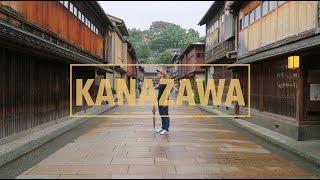 My favourite city in Japan: Kanazawa 金沢 | A Travel Movie