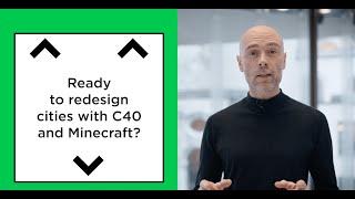 Cities and the Climate Crisis: Time to Act | C40 Cities & Minecraft Education
