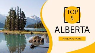 Top 5 Best National Parks to Visit in Alberta | Canada - English