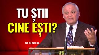Nicu Butoi - Tu știi cine ești? - predici creștine