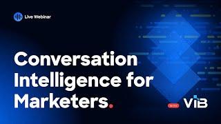 How Marketers can Leverage CONVERSATION INTELLIGENCE to Maximize Funnel Conversions [webinar]