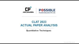 CLAT 2023 - Quantitative Techniques section Analysis with Answer key & detailed Solution