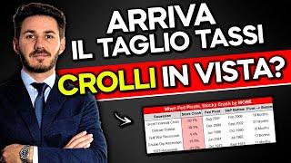 Arriva il TAGLIO TASSI LA FED farà davvero crollare i mercati finanziari ?