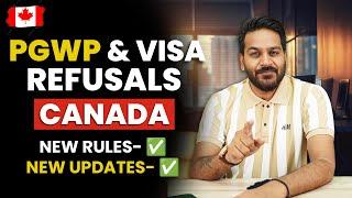 Canada Work Permit & Visa Refusals of International Students | PGWP Update 2024 | Canada New Update