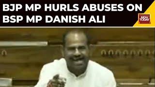 WATCH | BJP MP Ramesh Bidhuri Uses Slurs Against BSP MP Danish Ali In Lok Sabha