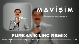 ibrahim Tatlıses Ft. Furkan Kılınç - Mavişim ( Remix ) ️