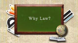 Why LAW?