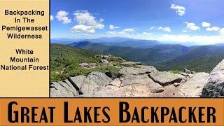 Backpacking In The Pemigewasset Wilderness - White Mountain National Forest