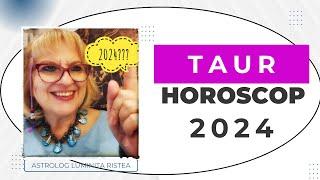 TAUR – HOROSCOP 2024 - Nou inceput in relatii – Oportunitati financiare - Vindecare in culise