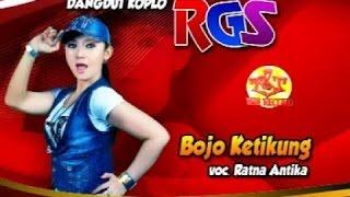 Bojoku Ketikung - Ratna Antika - OM RGS Dangdut Koplo