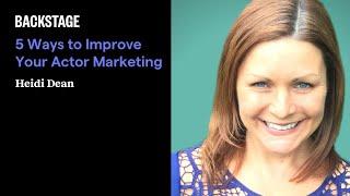 5 Ways To Improve Your Actor Marketing (Marketing for actors)