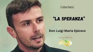 La speranza. - Don luigi Maria Epicoco