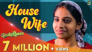 House Wife | Penqueen #2 | Ft. Ival Nandhini | Blacksheep