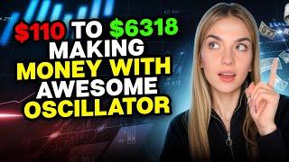 BINARY OPTIONS PROFITABLE STRATEGY | AWESOME OSCILLATOR PROFIT $110 to $6318