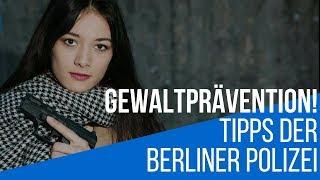 Gewaltprävention! // Das rät die Berliner Polizei! │ Carolin Matthie