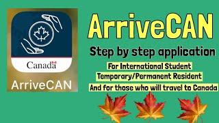 ArriveCAN App (Step by Step guide)| Traveling to CANADA | Advance CBSA Declaration