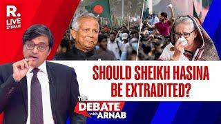 Debate With Arnab LIVE: Will Sheikh Hasina Be Safe In Bangladesh?