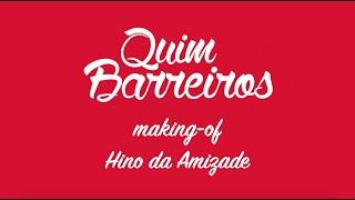 Quim Barreiros - Hino D'Amizade (MAKING OF)