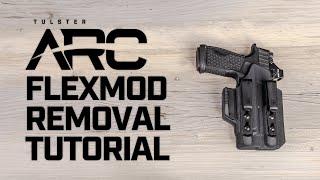 The ARC Holster - FlexMod Removal