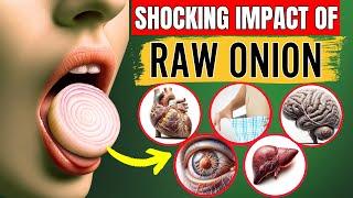 If You have Eaten Raw Onions, Even One ONION Can Start an IRREVERSIBLE Reaction in Your Body!