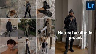 Natural aesthetic preset | Instagram feed | lightroom presets 2021