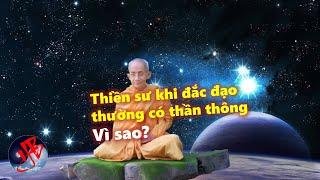 Vì sao các thiền sư khi đắc đạo thường có thần thông?