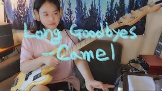 Long Goodbyes - Camel(Bass Cover)