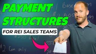 Payment Structures for Real Estate Sales Teams