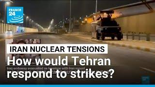 How would Iran retaliate in event of Israeli strikes? • FRANCE 24 English