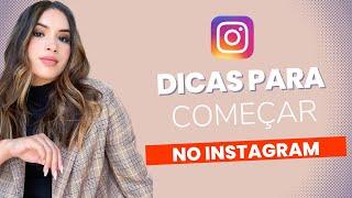 DICAS PARA QUEM QUER COMEÇAR NO INSTAGRAM COMO DIGITAL INFLUENCER