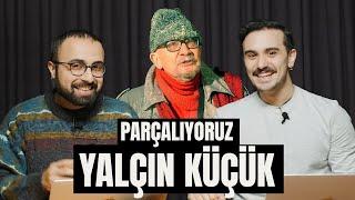 Parçalıyoruz: Yalçın Küçük