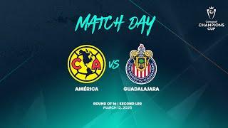 América vs Guadalajara | 2025 Concacaf Champions Cup