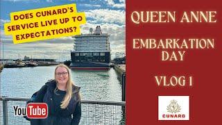 Cunard Queen Anne - Embarkation Day | Not What I Expected!