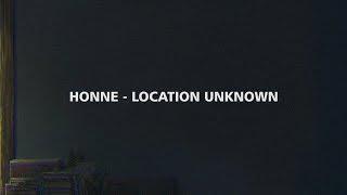 Location Unknown - Honne (Lyrics)