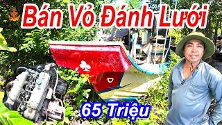 Bán Vỏ Đánh Lưới Giá 65 Triệu Vì Chủ Đã Có Chiếc Ghe Mới Lớn Hơn