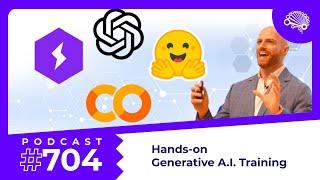 704: Jon’s “Generative A.I. with LLMs” Hands-on Training — with Jon Krohn (@JonKrohnLearns)