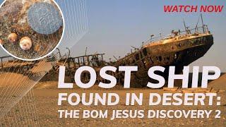 SHIPWRECK FOUND IN DESERT?! The Bom Jesus Discovery 500-Year-Old Treasure UNCOVERED! | New Video |