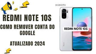 REDMI NOTE 10S MIUI 14 COMO REMOVER A CONTA DO GOOGLE ATUALIZADO SEM COMPUTADOR