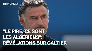 “Le pire, ce sont les Algériens”: graves révélations sur Christophe Galtier