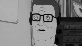 Hank Hill listens to one of my songs