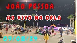 AO VIVO NA  ORLA  | JOÃO PESSOA - PARAÍBA -  BRASIL  09/08/24