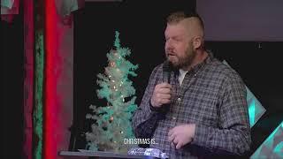 Christmas Is...  Pastor Jeff Yandell   Living Life Church  9:30 am